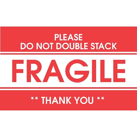 Decker Tape Products Label, DL1773, FRAGILE PLEASE DO NOT DOUBLE STACK, 3" X 5" DL1773